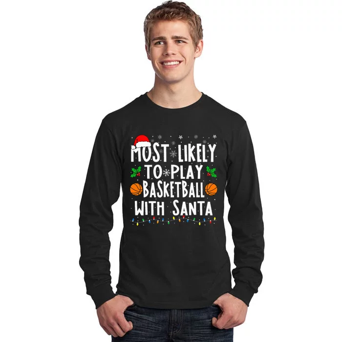 Most Likely To Play Basketball With Santa Family Christmas Tall Long Sleeve T-Shirt