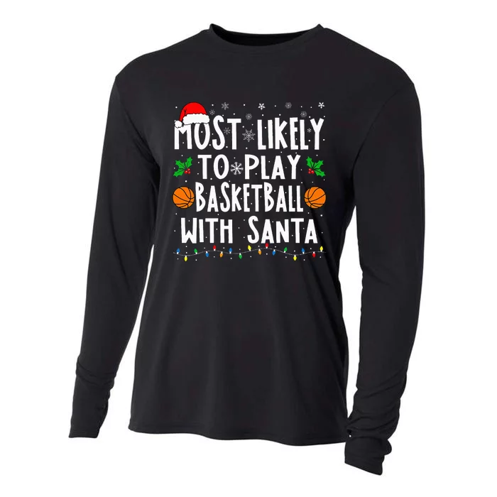 Most Likely To Play Basketball With Santa Family Christmas Cooling Performance Long Sleeve Crew