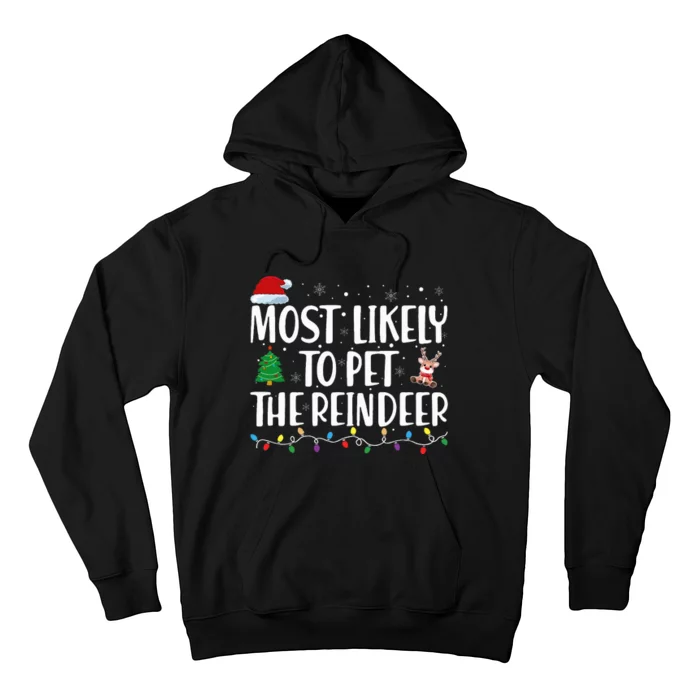 Most Likely To Pet The Reindeer Family Matching Christmas Hoodie