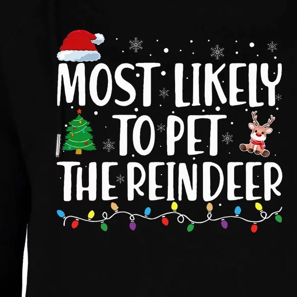 Most Likely To Pet The Reindeer Family Matching Christmas Womens Funnel Neck Pullover Hood