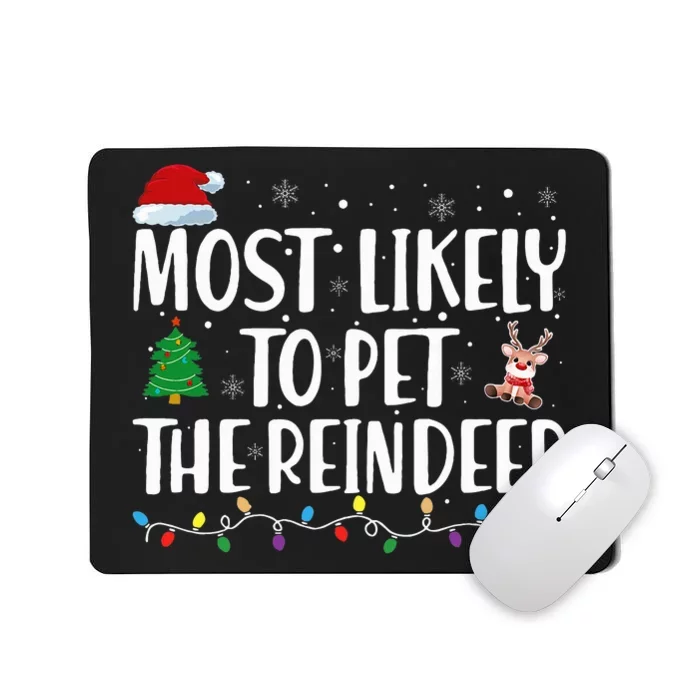 Most Likely To Pet The Reindeer Family Matching Christmas Mousepad