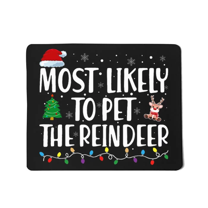 Most Likely To Pet The Reindeer Family Matching Christmas Mousepad