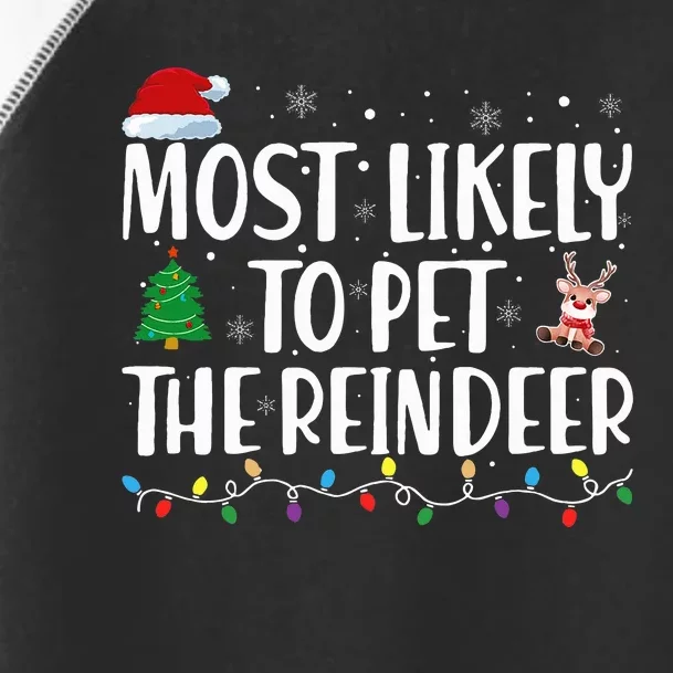 Most Likely To Pet The Reindeer Family Matching Christmas Toddler Fine Jersey T-Shirt