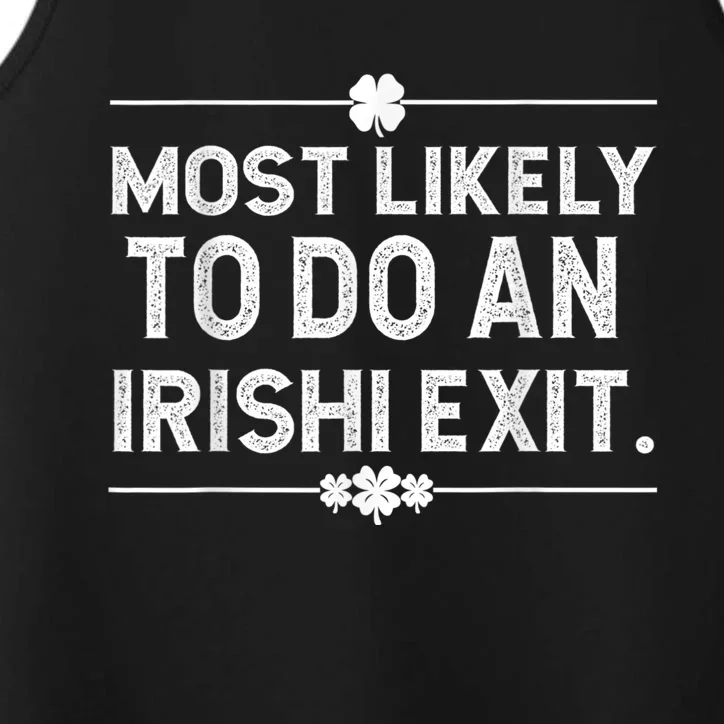 Most Likely To Do An Irish Exit Funny St Patricks Day Performance Tank