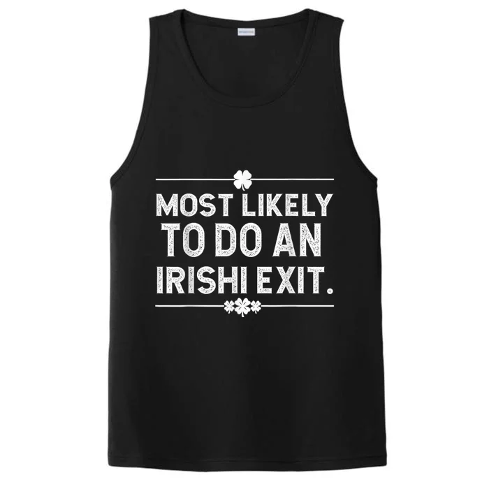 Most Likely To Do An Irish Exit Funny St Patricks Day Performance Tank