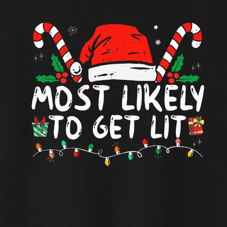 Most Likely To Get Lit Drinking Funny Family Christmas Xmas Women's Crop Top Tee