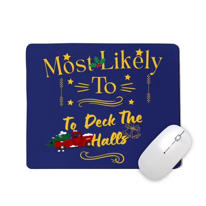 Most Likely To Deck The Halls Gold Mousepad