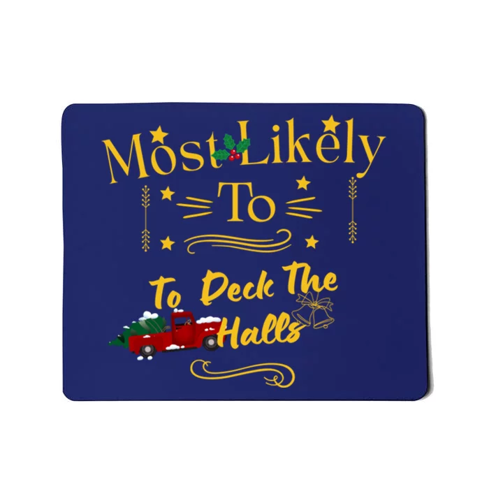 Most Likely To Deck The Halls Gold Mousepad