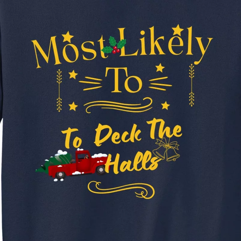 Most Likely To Deck The Halls Gold Tall Sweatshirt