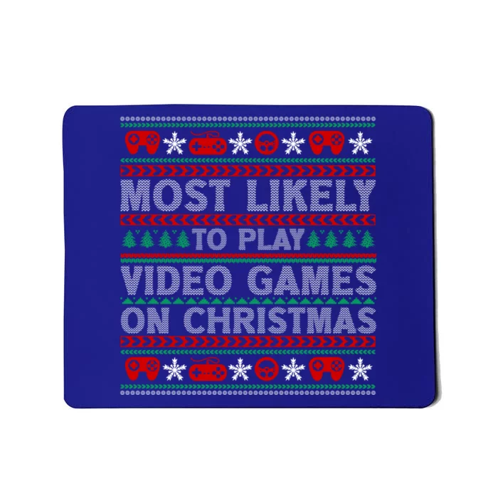 Most Likely To Play Video Games On Christmas Gaming Gamer Meaningful Gift Mousepad