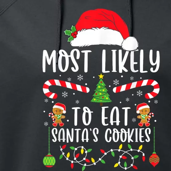 Most Likely To Eat Santas Cookies Christmas Matching Family Performance Fleece Hoodie