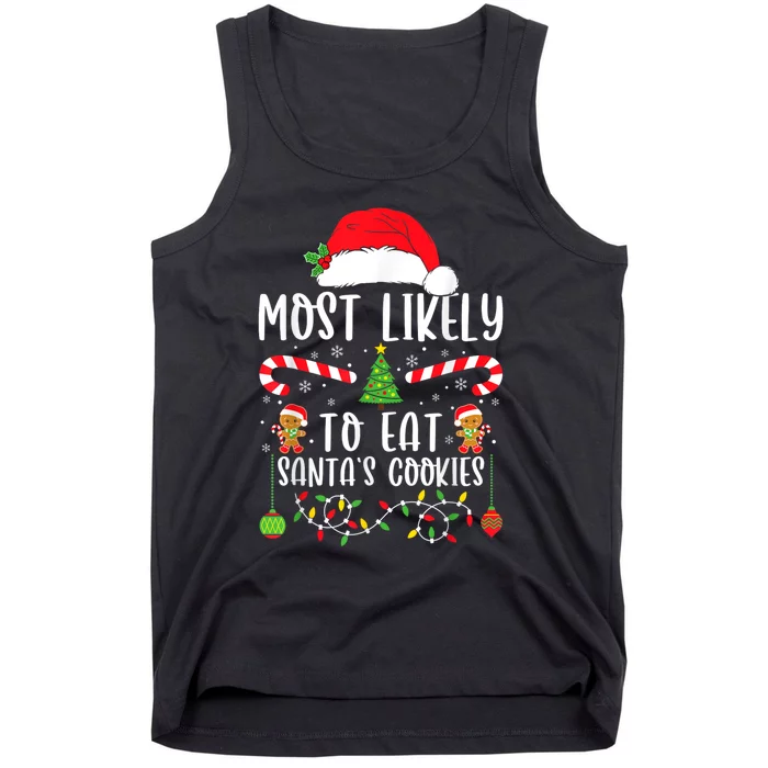 Most Likely To Eat Santas Cookies Christmas Matching Family Tank Top