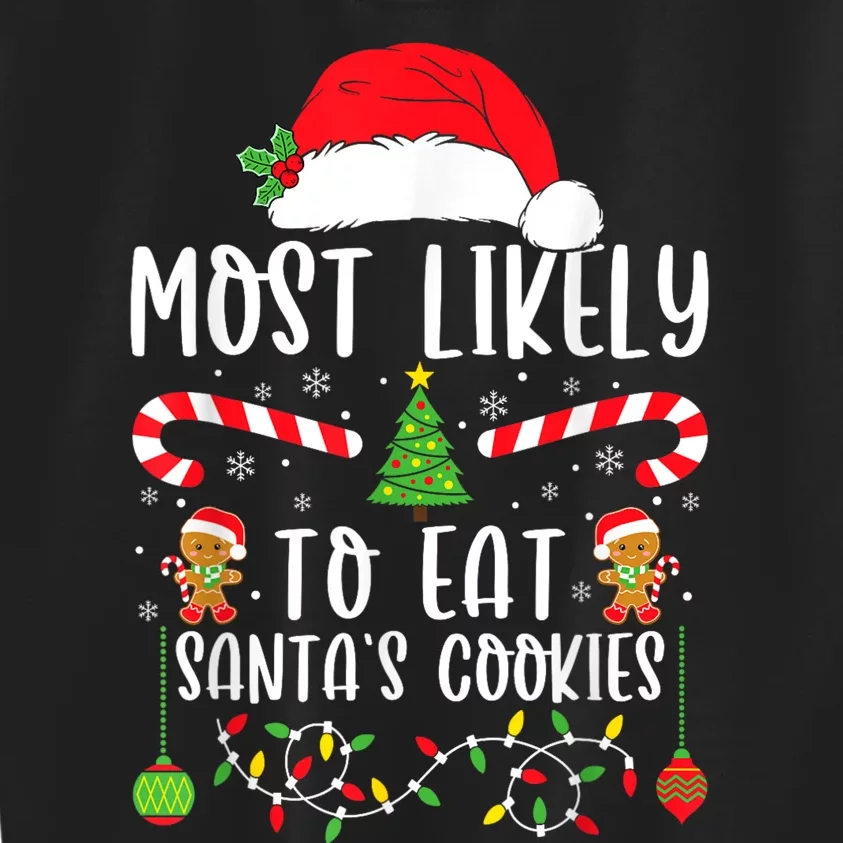 Most Likely To Eat Santas Cookies Christmas Matching Family Kids Sweatshirt