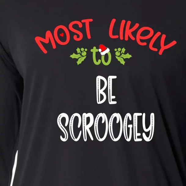 Most Likely To Christmas Be Scroogey Family Group Cooling Performance Long Sleeve Crew