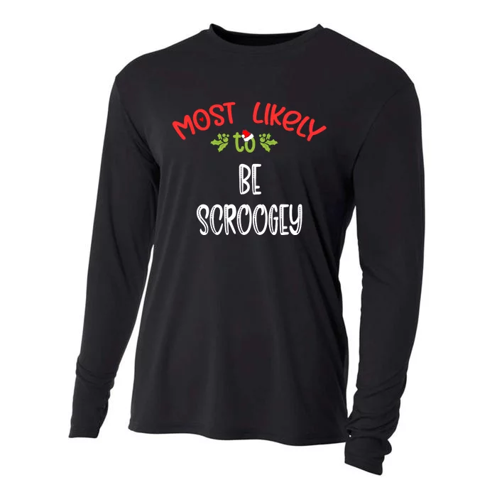 Most Likely To Christmas Be Scroogey Family Group Cooling Performance Long Sleeve Crew