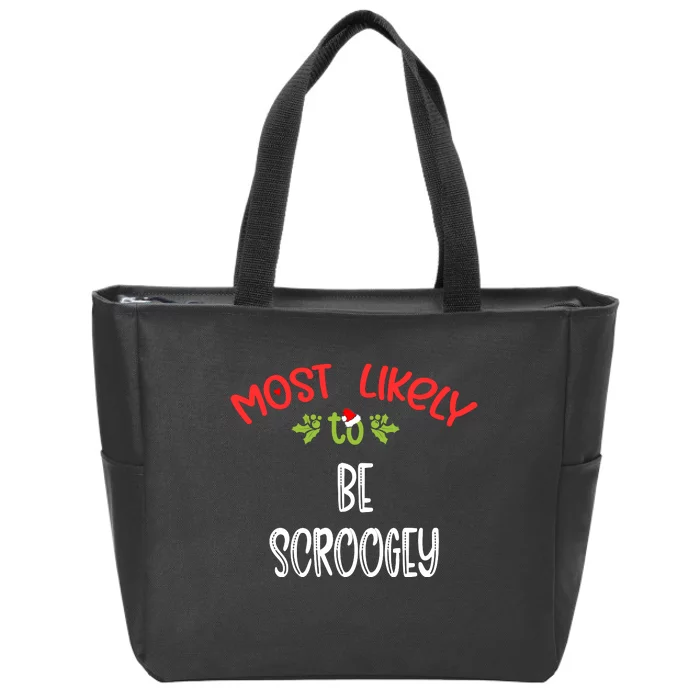 Most Likely To Christmas Be Scroogey Family Group Zip Tote Bag