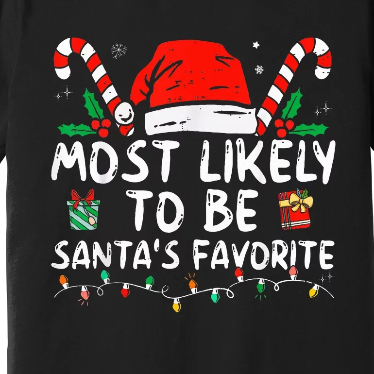 Most Likely To xmas Be Santa's Favorite Matching Family Premium T-Shirt