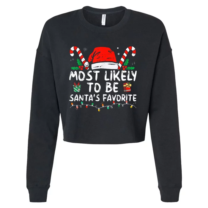 Most Likely To xmas Be Santa's Favorite Matching Family Cropped Pullover Crew