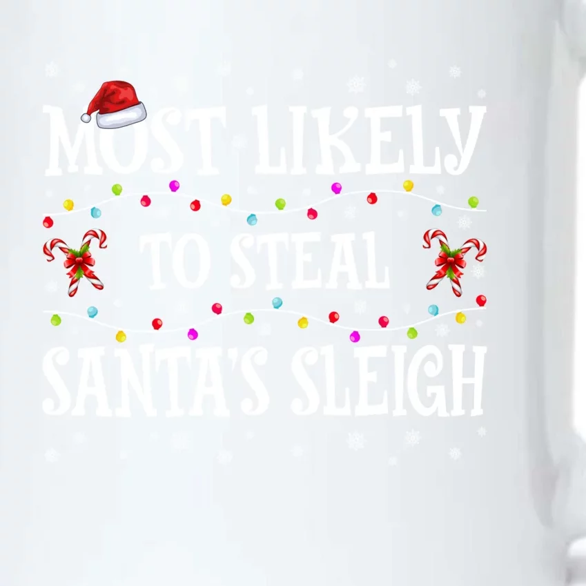 Most Likely To Steal SantaS Sleigh Christmas Matching Gift Black Color Changing Mug