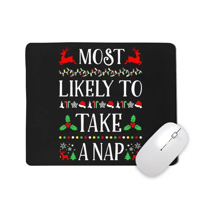 Most Likely To Take A Nap Funny Christmas Mousepad