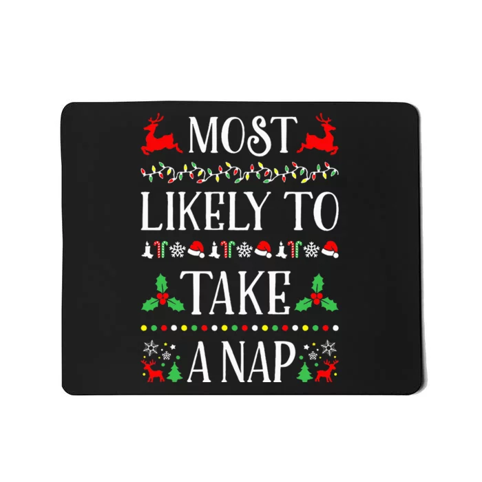 Most Likely To Take A Nap Funny Christmas Mousepad