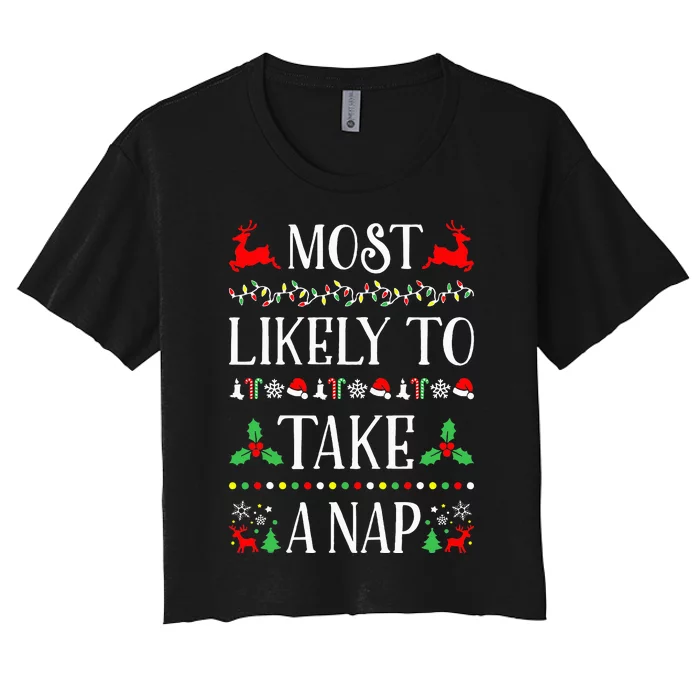 Most Likely To Take A Nap Funny Christmas Women's Crop Top Tee