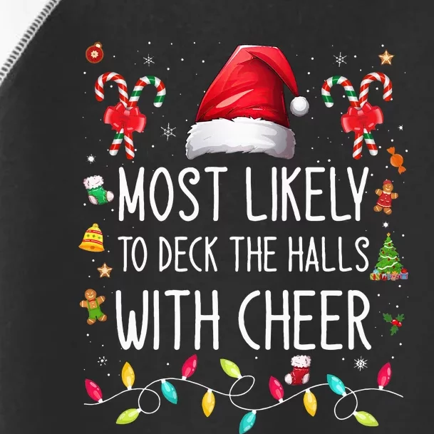 Most Likely To Deck the Halls with Cheer Family Matching Toddler Fine Jersey T-Shirt