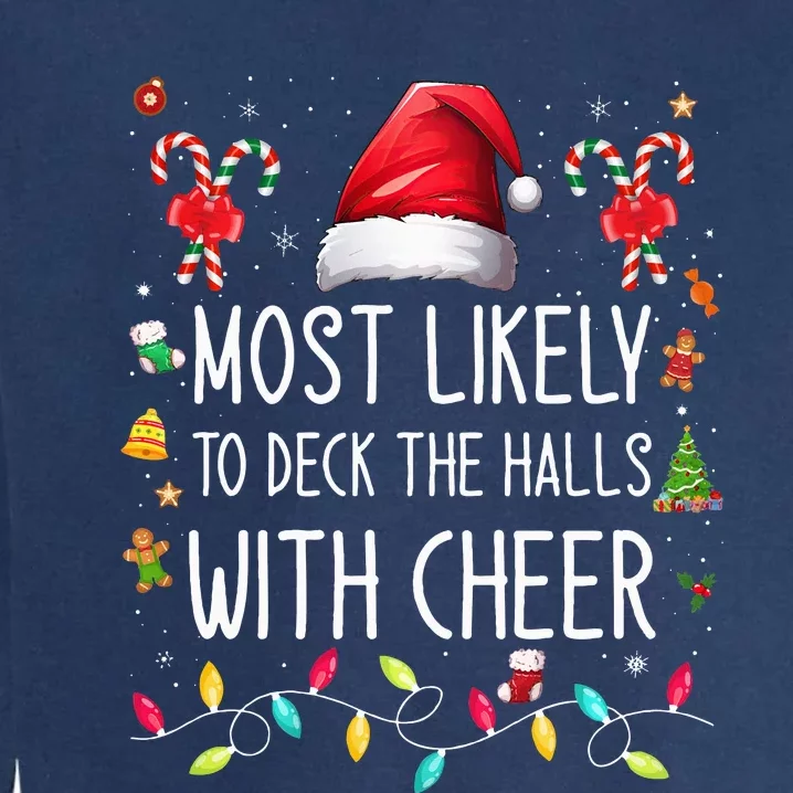 Most Likely To Deck the Halls with Cheer Family Matching Garment-Dyed Sweatshirt