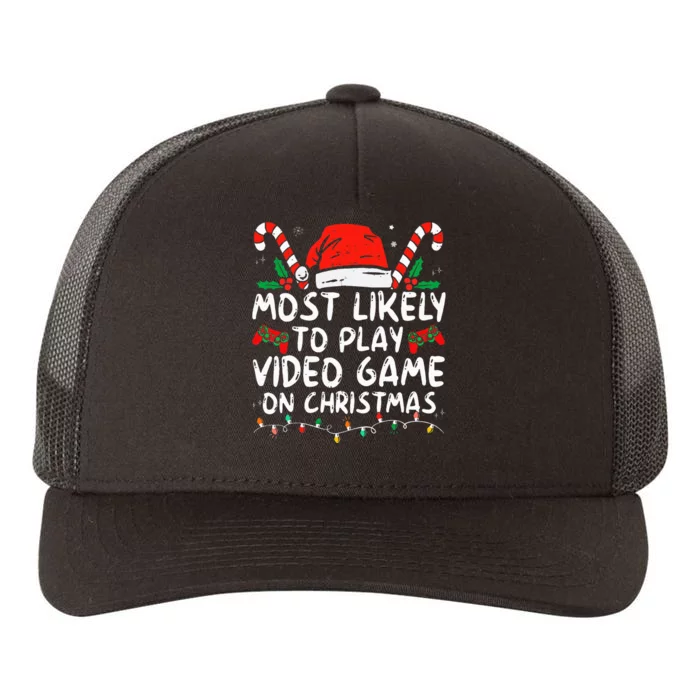 Most Likely To Play Video Game On Christmas Santa Gaming Yupoong Adult 5-Panel Trucker Hat