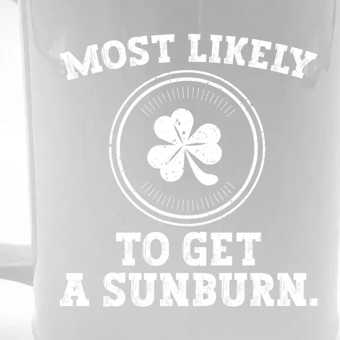 Most Likely To Get A Sunburn Funny St Patricks Day Front & Back Beer Stein