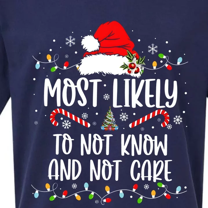 Most Likely To Not Know And Not Care Christmas Xmas Holiday Sueded Cloud Jersey T-Shirt