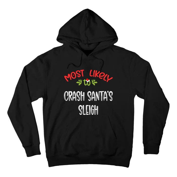 Most Likely To Christmas Crash Santa’s Sleigh Family Group Hoodie