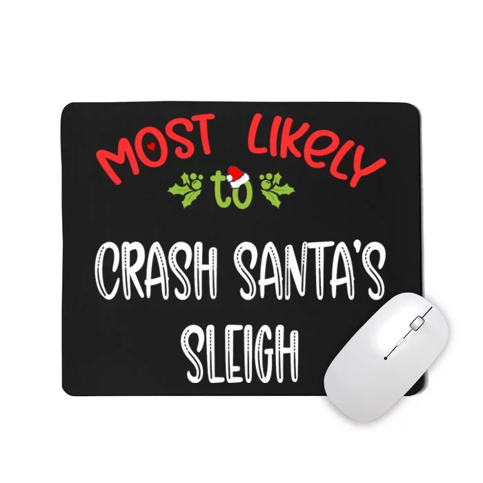 Most Likely To Christmas Crash Santa’s Sleigh Family Group Mousepad