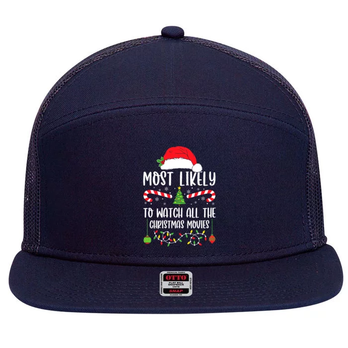 Most Likely To Watch All The Christmas Movies Xmas Matching 7 Panel Mesh Trucker Snapback Hat