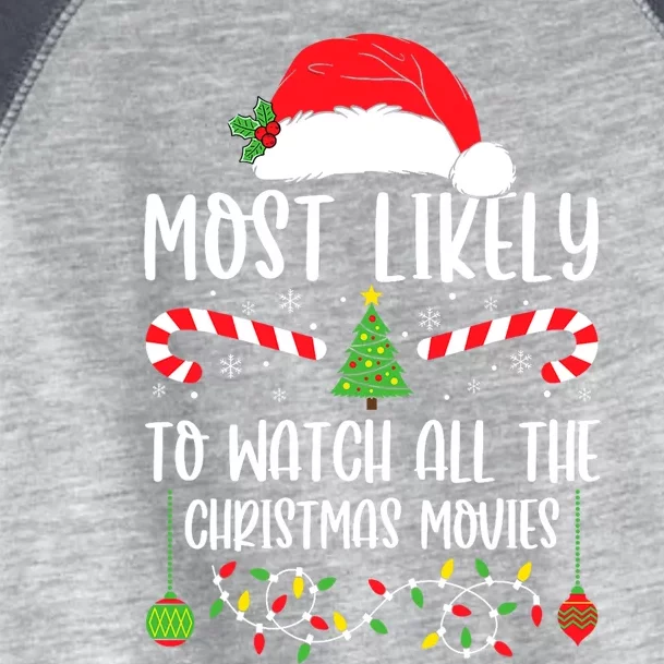 Most Likely To Watch All The Christmas Movies Xmas Matching Toddler Fine Jersey T-Shirt