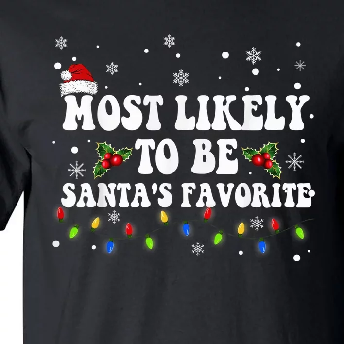 Most Likely To Christmas Be Santa's Favorite Matching Family Tall T-Shirt