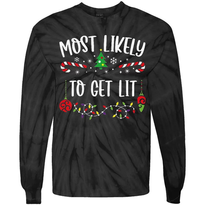 Most Likely To Get Lit Funny Christmas Family Matching Cute Christmas Family Tie-Dye Long Sleeve Shirt