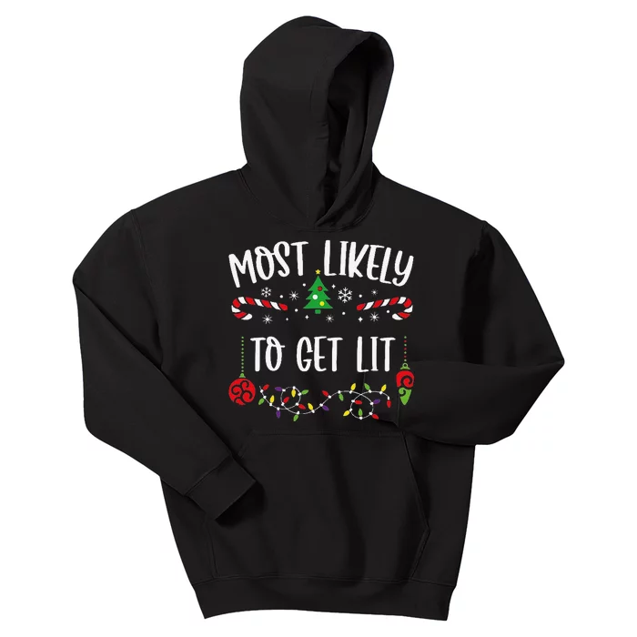 Most Likely To Get Lit Funny Christmas Family Matching Cute Christmas Family Kids Hoodie