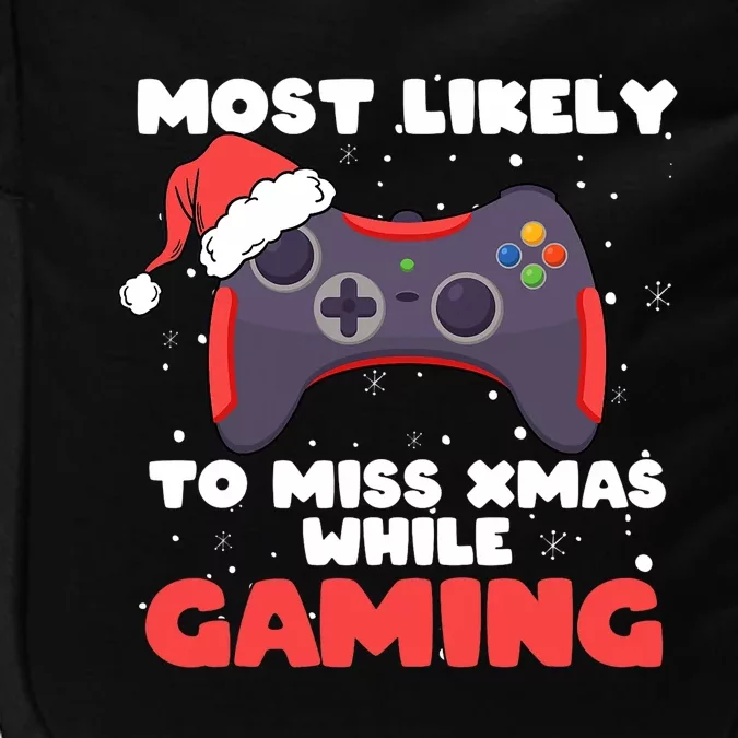 Most Likely To Miss Christmas While Gaming Xmas Family Impact Tech Backpack