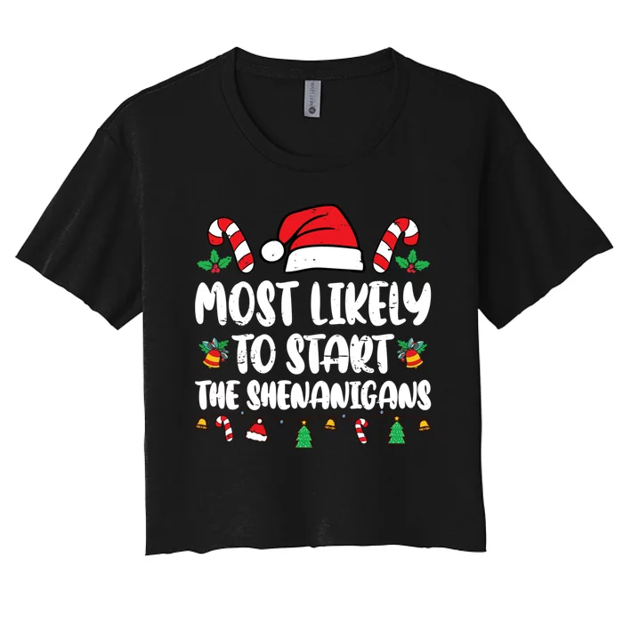 Most Likely To Start The Shenanigans Funny Christmas Pajamas Women's Crop Top Tee