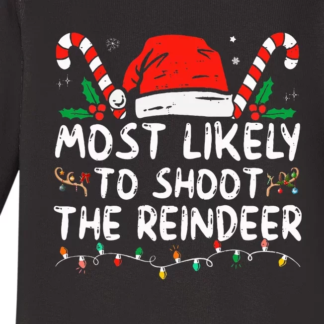 Most Likely To Shoot The Reindeer Santa Christmas Matching Baby Long Sleeve Bodysuit