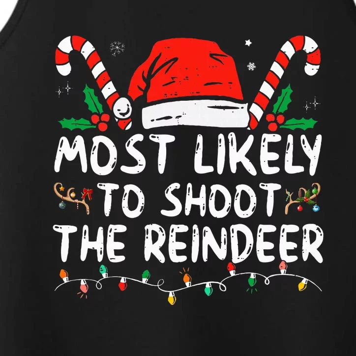 Most Likely To Shoot The Reindeer Santa Christmas Matching Performance Tank