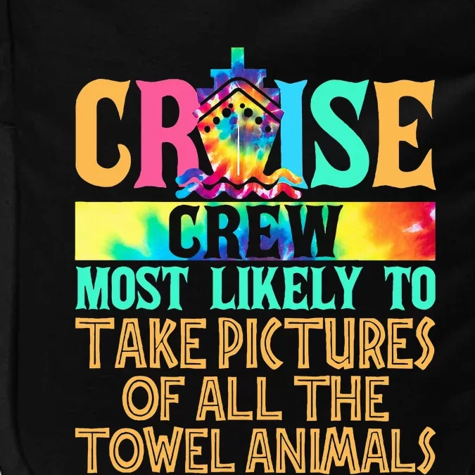 Most Likely To Take Pictures Of All The Towel Animals Cruise Impact Tech Backpack