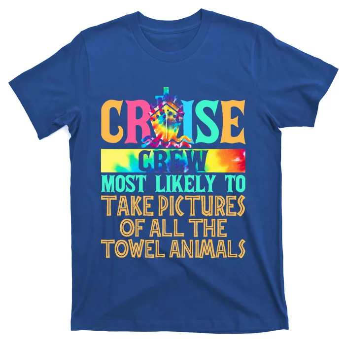 Most Likely To Take Pictures Of All The Towel Animals Cruise T-Shirt