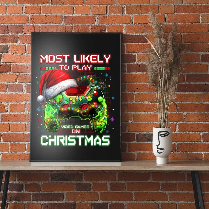 Most Likely To Play Video Games On Christmas Santa Poster