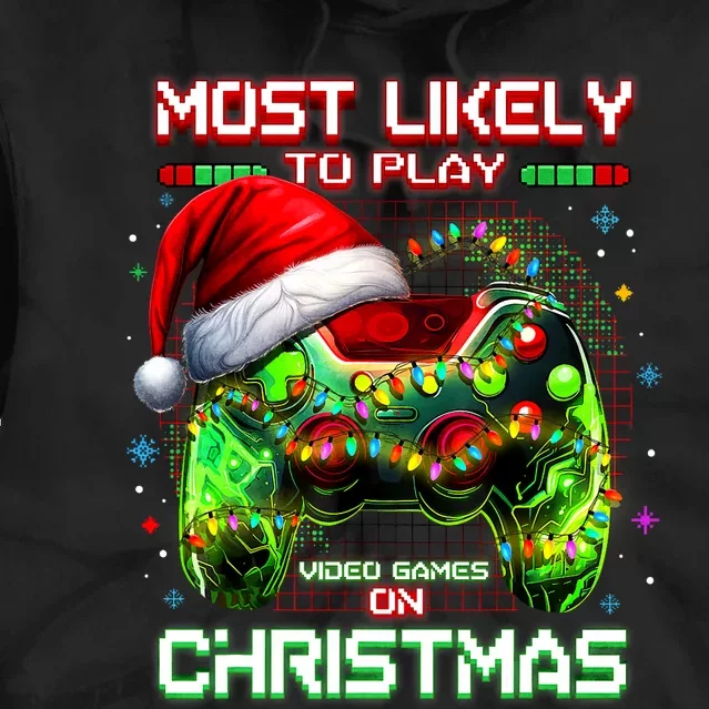 Most Likely To Play Video Games On Christmas Santa Tie Dye Hoodie