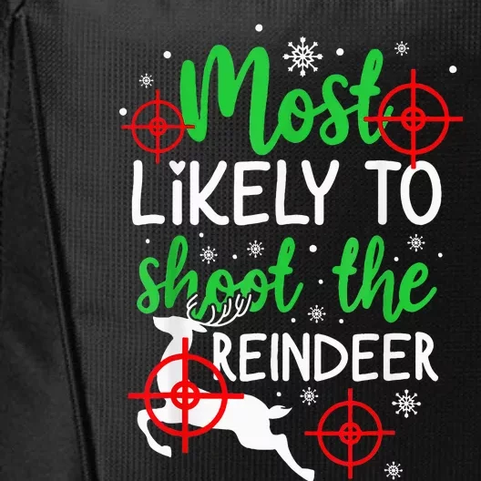 Most Likely To Shoot The Reindeer Funny Holiday Christmas City Backpack