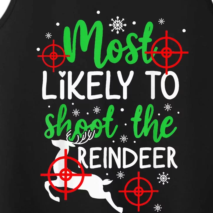 Most Likely To Shoot The Reindeer Funny Holiday Christmas Performance Tank