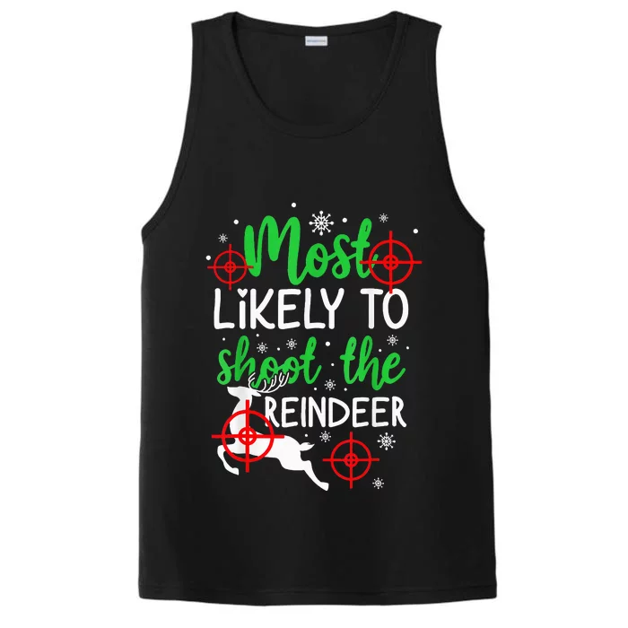 Most Likely To Shoot The Reindeer Funny Holiday Christmas Performance Tank