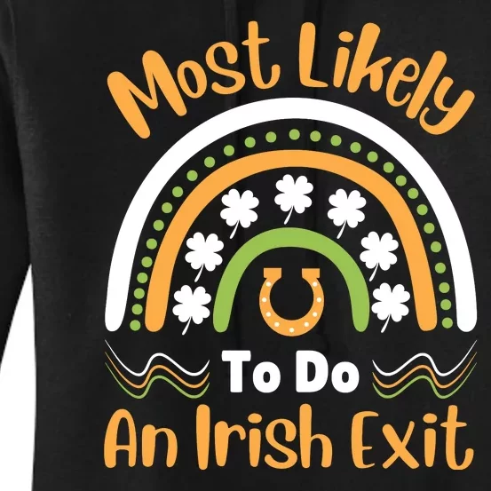 Most Likely To Do An Irish Exit Women's Pullover Hoodie